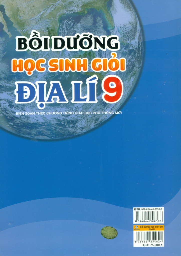 BỒI DƯỠNG HỌC SINH GIỎI ĐỊA LÍ LỚP 9 (Biên soạn theo chương trình GDPT mới)